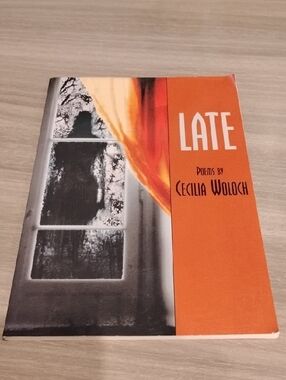 Late by Cecilia Woloch - Orange Cover Poetry Book